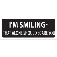 Helmet Sticker 'I'M SMILING-THAT ALONE SHOULD SCARE YOU'