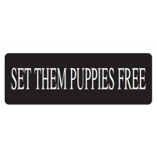 Helmet Sticker 'SET THEM PUPPIES FREE' 