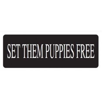 Helmet Sticker 'SET THEM PUPPIES FREE' 