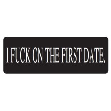 Helmet Sticker 'I FUCK ON THE FIRST DATE' 