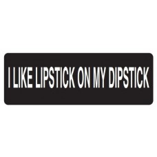 Helmet Sticker 'I LIKE LIPSTICK ON MY DIPSTICK' 