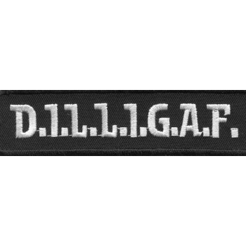 Biker Patch 'D.I.L.L.I.G.A.F.' 