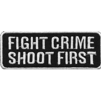 Biker Patch 'FIGHT CRIME SHOOT FIRST' 