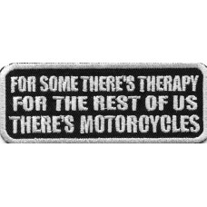 Biker Patch 'FOR SOME THERE'S THERAPY FOR THE REST OF US THERE'S MOTORCYCLES' 