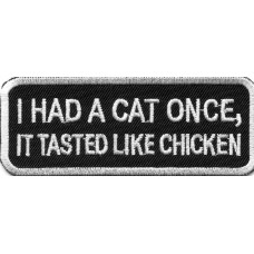 Biker Patch 'I HAD A CAT ONCE, IT TASTED LIKE CHICKEN' 