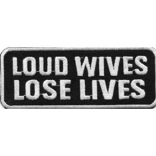 Biker Patch 'LOUD WIVES LOSE LIVES' 
