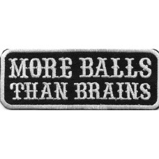Biker Patch 'MORE BALLS THAN BRAINS' 