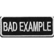 Biker Patch 'BAD EXAMPLE' Biker Patch 'BAD EXAMPLE'