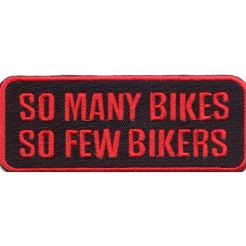 Biker Patch 'SO MANY BIKES SO FEW BIKERS' 