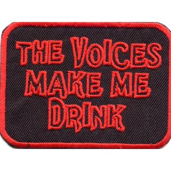Biker Patch 'THE VOICES MAKE ME DRINK'
