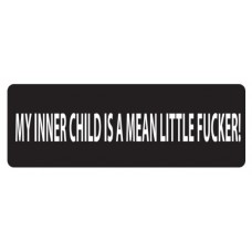 Helmet Sticker 'MY INNER CHILD IS A MEAN LITTLE FUCKER' 