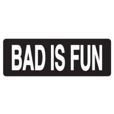 Helmet Sticker 'BAD IS FUN' 