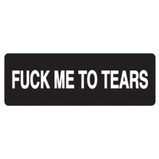 Helmet Sticker 'FUCK ME TO TEARS' 
