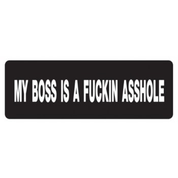 Helmet Sticker 'MY BOSS IS A FUCKIN ASSHOLE' 