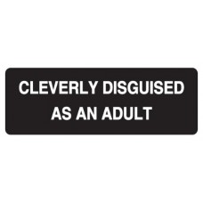 Helmet Sticker 'CLEVERLY DISGUISED AS AN ADULT' 