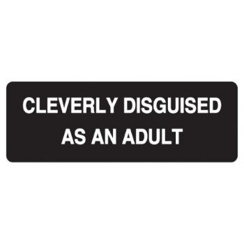 Helmet Sticker 'CLEVERLY DISGUISED AS AN ADULT' 